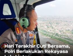 Hari terakhir cuti bersama setelah libur Natal, Polri melakukan rekayasa lalu lintas
