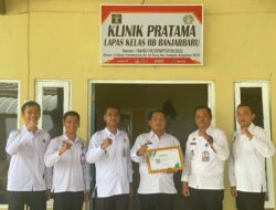 Tingkatkan Mutu Pelayanan Kesehatan WBP, Klinik Pratama Lapas Banjarbaru Peroleh Sertifikat Registrasi Fasyankes dari Kemenkes RI