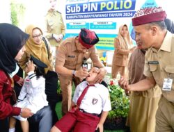 Kabupaten Banyuwangi Mulai Melaksanakan Vaksinasi Polio Secara Masal