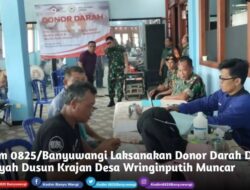 Kegiatan Donor Darah Kodim 0825/Banyuwangi Berlangsung Sukses di Dusun Krajan Desa Wringinputih Muncar