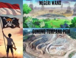 Mari Bersama Kawal Gunung Tumpang Pitu, Jangan Sampai Seperti Negeri Wano Di Serial One Piece