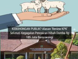SKANDAL HIBAH? Rp 185 Juta Bantuan Ternak Domba Dibatalkan, Pejabat Kabupaten Banyuwangi Pilih Berkelit Ketimbang Transparan.